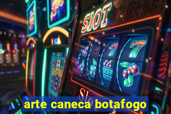 arte caneca botafogo